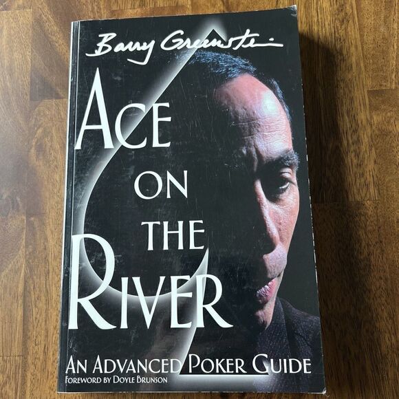 Ace on the River : An Advanced Poker Guide by Barry Greenstein 2005 - Picture 1 of 5